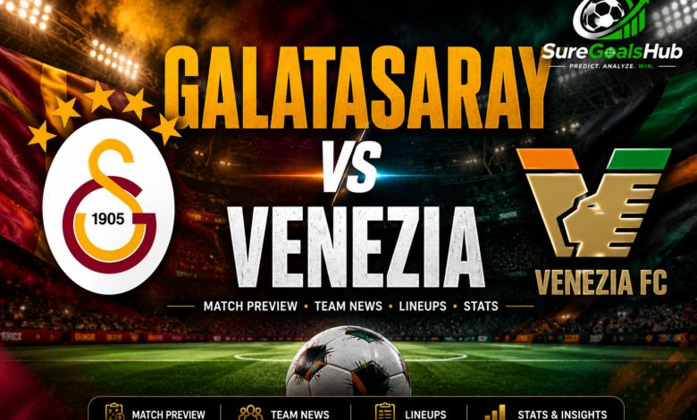 Galatasaray vs Venezia FC preseason football match preview featuring team news and predicted lineups.